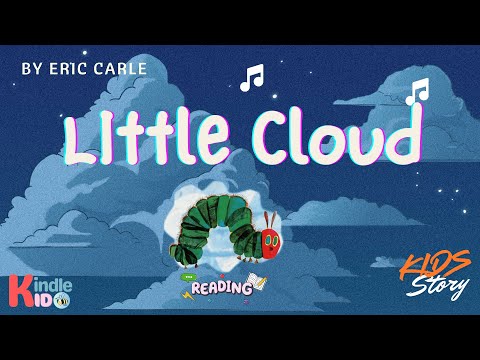 Little Cloud || Eric Carle || Kids Animated Story || Kids Learning || Kindlekid