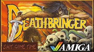 SHIT GAME TIME: Deathbringer (AMIGA - Contains Swearing!)