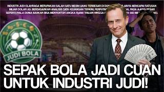 CARA INDUSTRI JUDI MENGHASILKAN MILIARAN DARI SEPAK BOLA