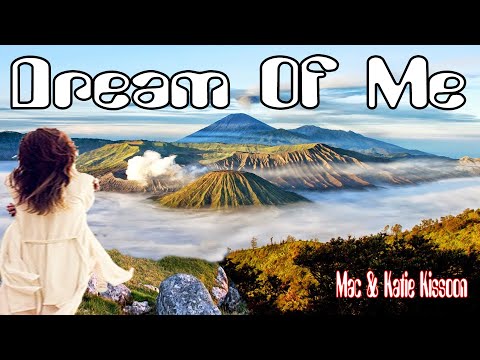 DREAM OF ME  -  MAC & KATIE KISSOON  (Cover Lyric dan Terjemahan)