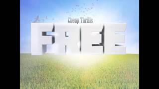 Cheap Thrills - Free (Sub Phonix Remix Edit)