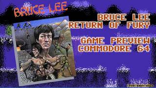 Bruce Lee: Return of Fury (C64) - Game Preview