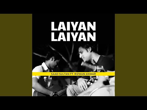 Laiyan Laiyan (feat. Rizwan Anwar)