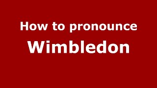 How to pronounce Wimbledon