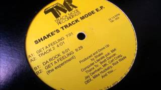 Shake - Get A Feeling (The Experiment) - Shakes Track Mode EP