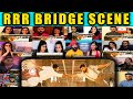 RRR BRIDGE SCENE REACTION!! | Jr NTR, Ram Charan, SS Rajamouli | Mixed Mashup Reaction