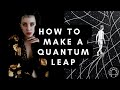 How To Make A Quantum Leap Jumping Timelines