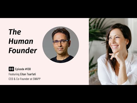 Ep 130 - With Eitan Tsarfati, Co-Founder & CEO of SWAPP