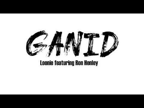 Ganid by Loonie ft. Ron Henly (Lyrics)