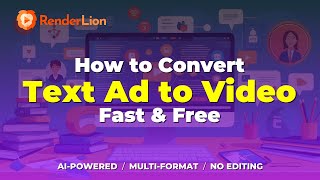 From Text Ad to Video in Seconds | Step-by-Step with RenderLion AI