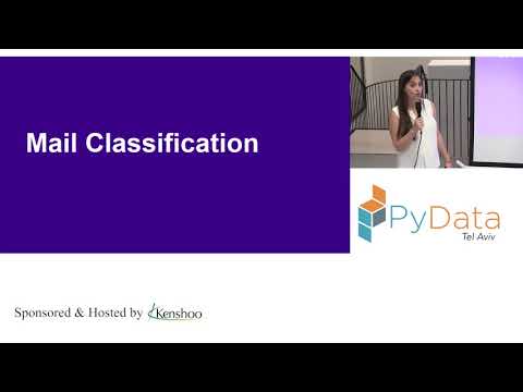 PyData Tel Aviv Meetup: Analyzing Machine Generated Mail - Irena Grabovitch-Zuyev