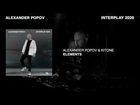 Alexander Popov & Kitone - Elements [Interplay 2020]