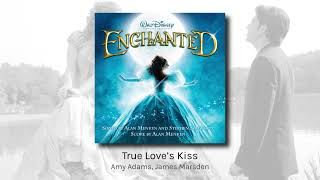 True Love&#39;s Kiss - Amy Adams, James Marsden (audio)