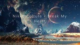 Nikko Culture - Break My Heart [TRANCE4ME]