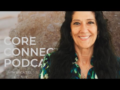Core Connections Podcast with Eileen Durfee and Erica Ziel