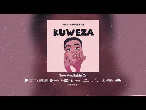 Fizo Supersub_Kuweza (Official Release)