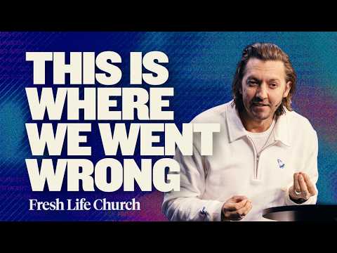 This Is Where We Went Wrong | Pastor Levi Lusko | Fresh Life Church