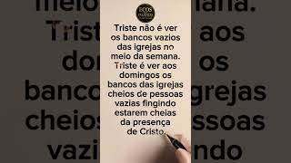 Triste, esqueçem que lá é a casa de Deus #deus #jesus #fe #biblia #oração #palavraquesalva