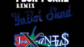 YaBoi Shad ft Josh Xantus - I Dont Care (@ItzYaBoiShad)