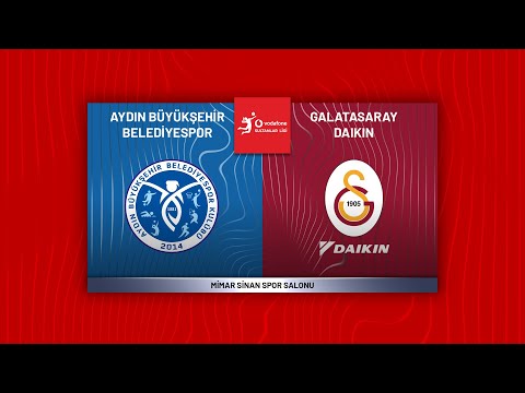 AYDIN BÜYÜKŞEHİR BELEDİYESPOR - GALATASARAY DAIKIN Vodafone Sultanlar Ligi