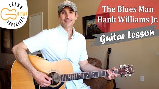 The Blues Man - Hank Williams Jr. - Guitar Lesson | Tutorial