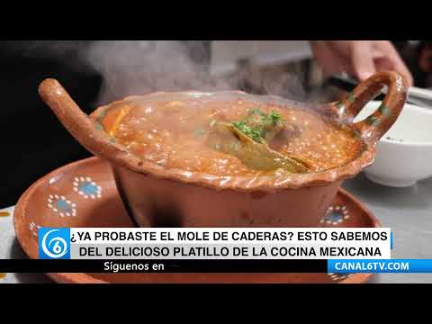 Video: ¿Ya probaste el mole de caderas? esto sabemos del delicioso platillo de la cocina mexicana
