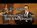 ERIC CLAPTON - Hell Hound On My Trail (Lyric Video)