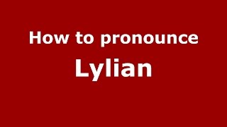 How to pronounce Lylian