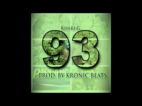 Khari G - 93 [Prod By Kronic Beats] *NEW*