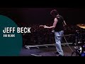 Jeff Beck - Big Block (Live in Tokyo)