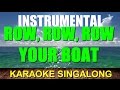 Row, Row, Row your boat, Instrumental, Singalong.