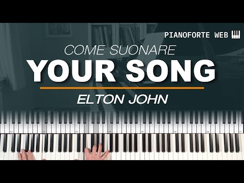 Come suonare Your Song - Elton John (Tutorial Pianoforte)