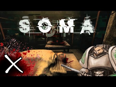 SOMA Gameplay / Let's Play - Missing Ep.- Part 10