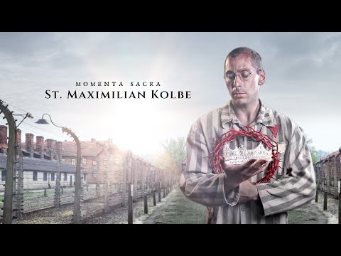 St. Maximilian Kolbe | Momenta Sacra Ep. 5