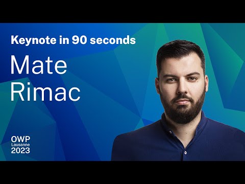OWP Keynote in 90 seconds: Mate Rimac