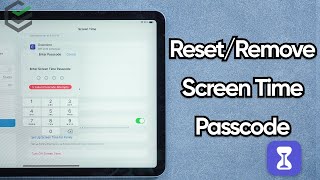 2022: Forgot Screen Time Passcode? How to Remove/Reset Screen Time Passcode on iPad✔