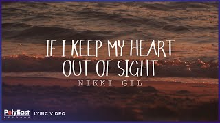 Nikki Gil - If I Keep My Heart Out Of Sight | Lyric Video