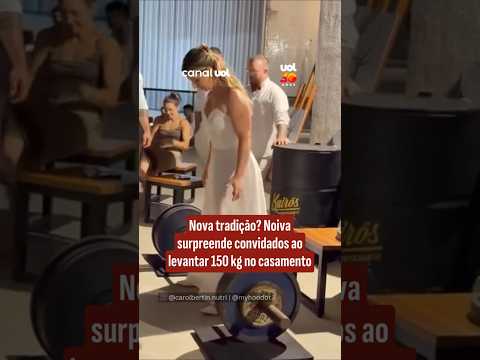 Nova tradição? Noiva surpreende convidados ao levantar 150 kg no casamento