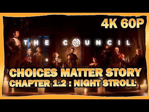 The Council Gameplay - Chapter 1.2 : Night Stroll [4K 60p]