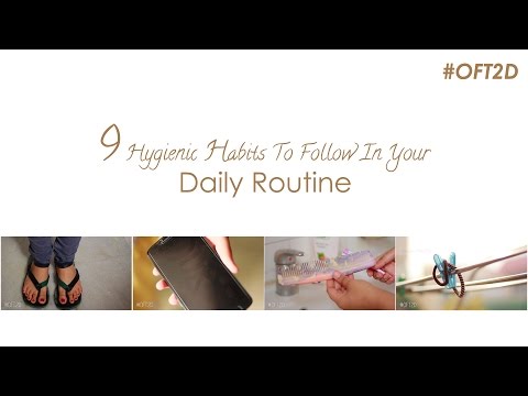 9 Hygienic Habits to Follow #OFT2D Video
