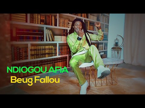 Ndiogou Afia - Beug Fallou [Clip Officiel]