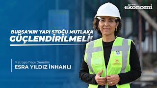 “Bursa’nın Yapı Stoğunun Güçlendirilmesi Gerekiyor”