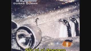Duran Duran - The Sun Doesn&#39;t Shine Forever - Tradução