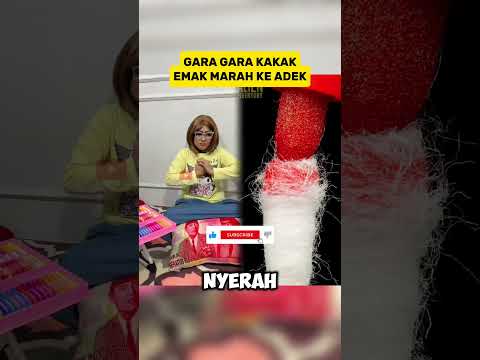 GARA GARA KAKAK EMAK MARAH KE ADEK | CR NURRAYNI25