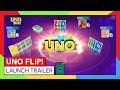 UNO FLIP! LAUNCH TRAILER