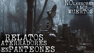 RELATOS TÉTRICOS EN PANTEONES VOL. 6 | HISTORIAS DE TERROR