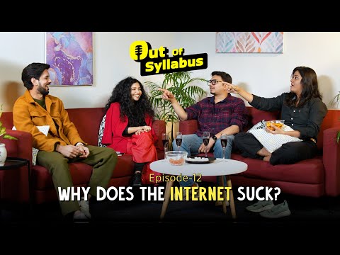 Does the Internet Suck? | Out Of Syllabus | Ep. 12 | Ok Tested