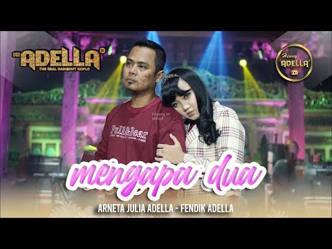 MENGAPA DUA - Fendik Adella ft. Arneta Julia Adella- OM ADELLA
