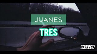 Juanes - Tres (Letra)