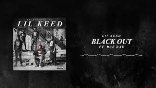 Lil Keed - Black Out (ft. Dae Dae) [Official Audio]